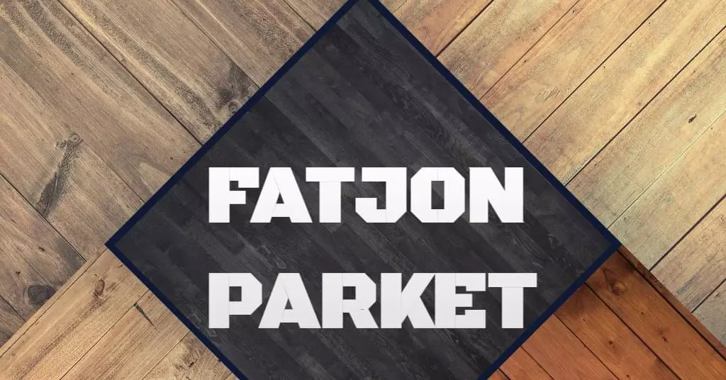 FATjON PARKET
