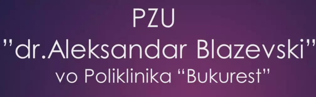 PZU DR.ALEKSANDAR BLAZEVSKI Skopje